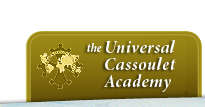 The Universal Cassoulet Academy