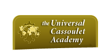 The Universal Cassoulet Academy