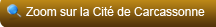 zoom sur la cit&eacute; de carcassonne